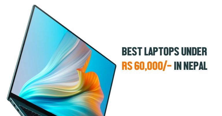 Best Laptops Under Rs. 60,000 in Nepal [Latest]
