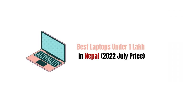 Best Laptops Under 1 Lakh in Nepal (2022 July Price)