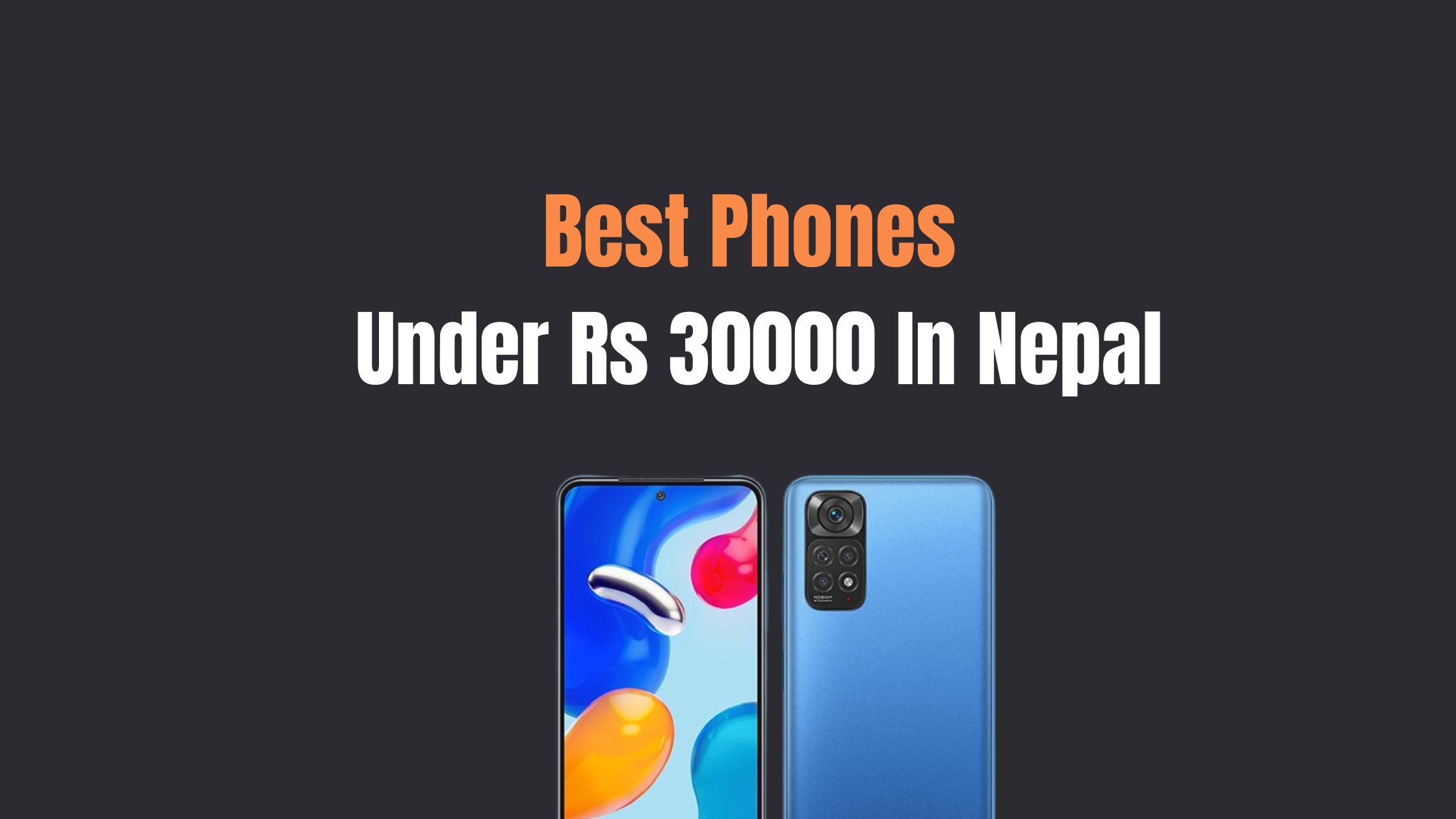 Best Phones Under Rs 30,000 In Nepal December 2023 Price List