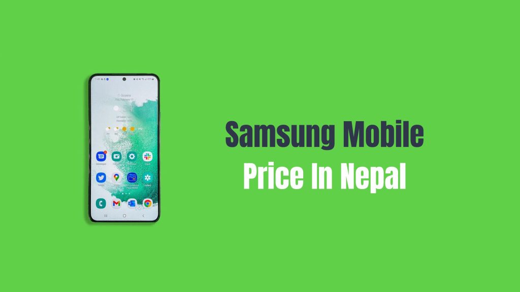 Samsung Mobile Price in Nepal [ January 2024 Update ]