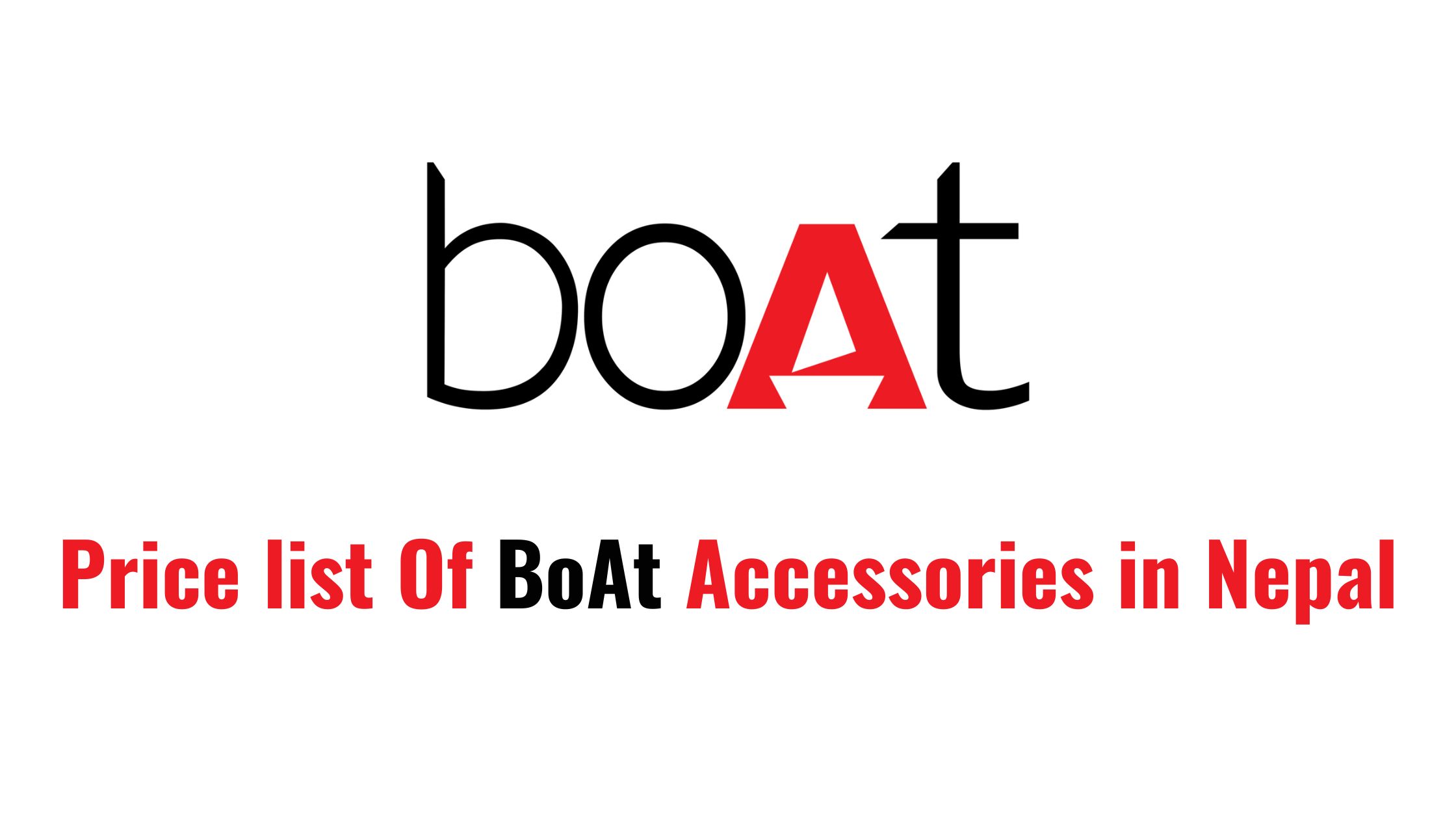 Price list Of BoAt Accessories in Nepal